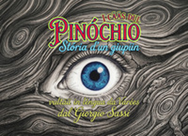 I cääs dul Pinóchio. Stória d'un giupiin - Librerie.coop