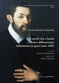 Dei morbi che a Imola e altrove diffusamente infuriarono in quest'anno 1602 - Librerie.coop