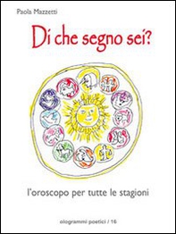 Di che segno sei? L'oroscopo per tutte le stagioni - Librerie.coop