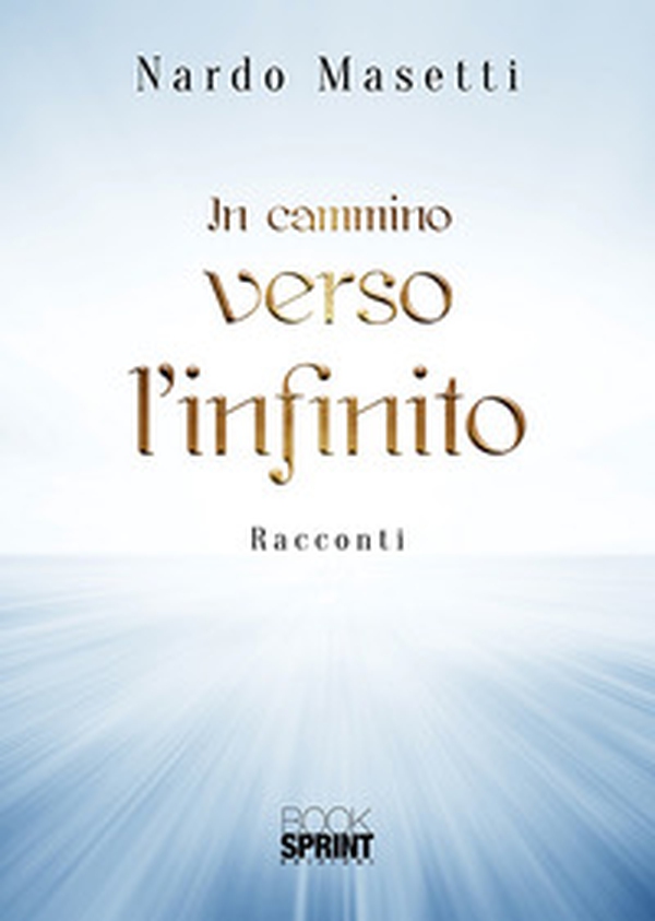 In cammino verso l'infinito - Librerie.coop In cammino verso l'infinito - Librerie.coop