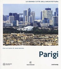 Parigi. Le grandi città dell'architettura - Librerie.coop