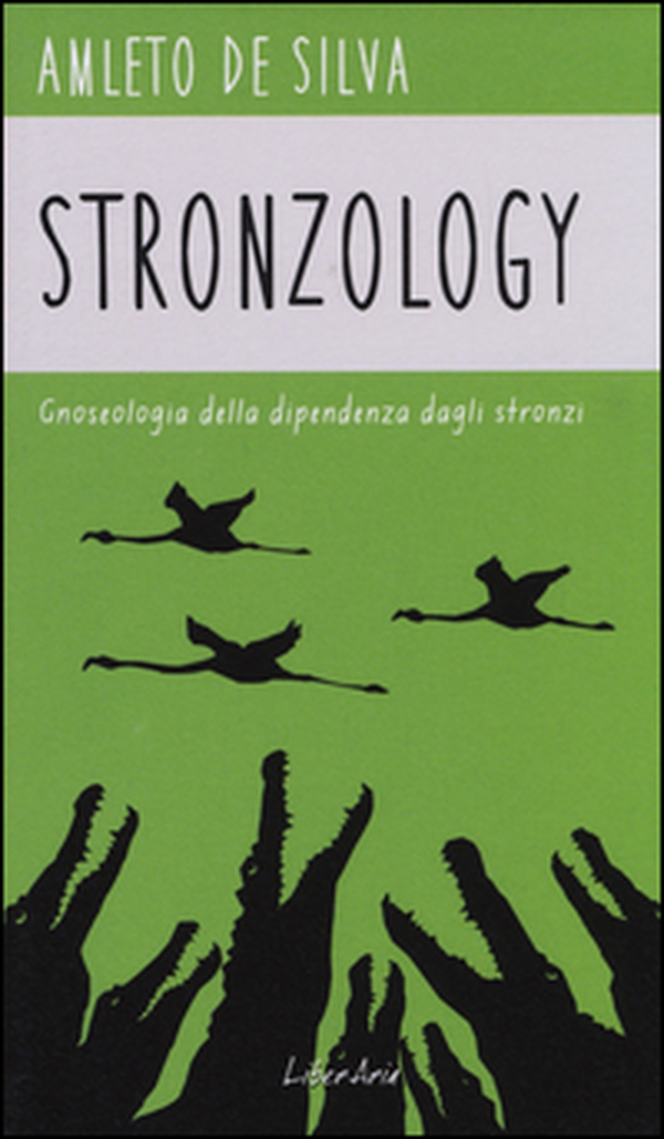 Stronzology. Gnoseologia della dipendenza dagli stronzi - Librerie.coop Stronzology. Gnoseologia della dipendenza dagli stronzi - Librerie.coop