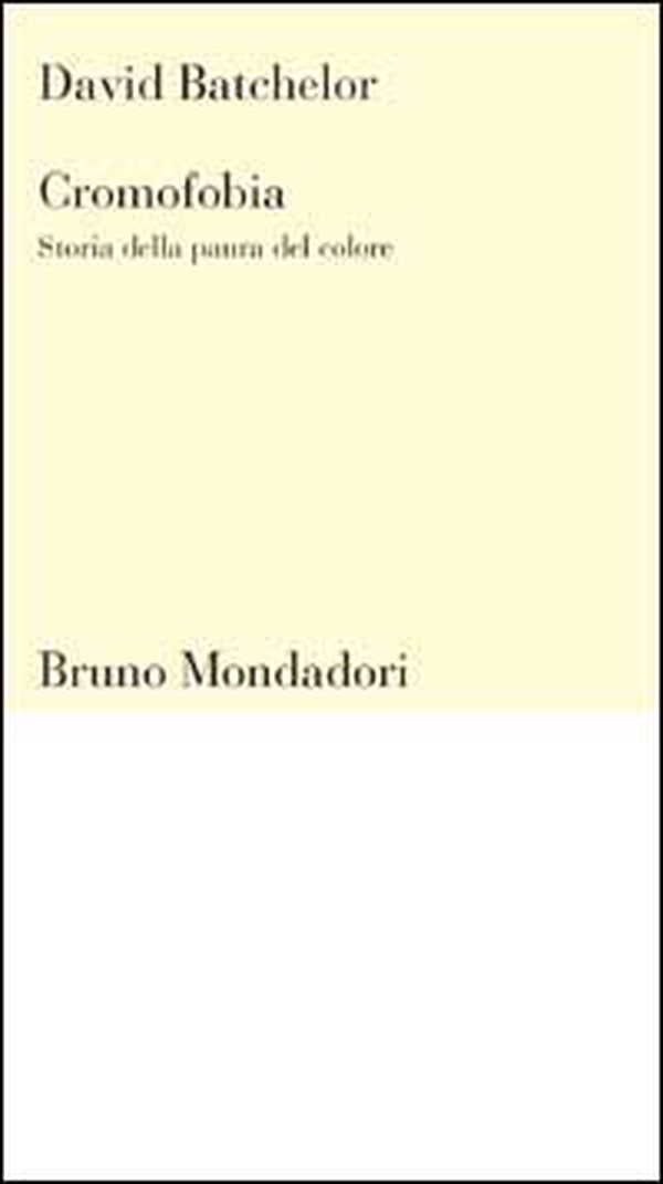 Cromofobia. Storia della paura del colore - Librerie.coop Cromofobia. Storia della paura del colore - Librerie.coop