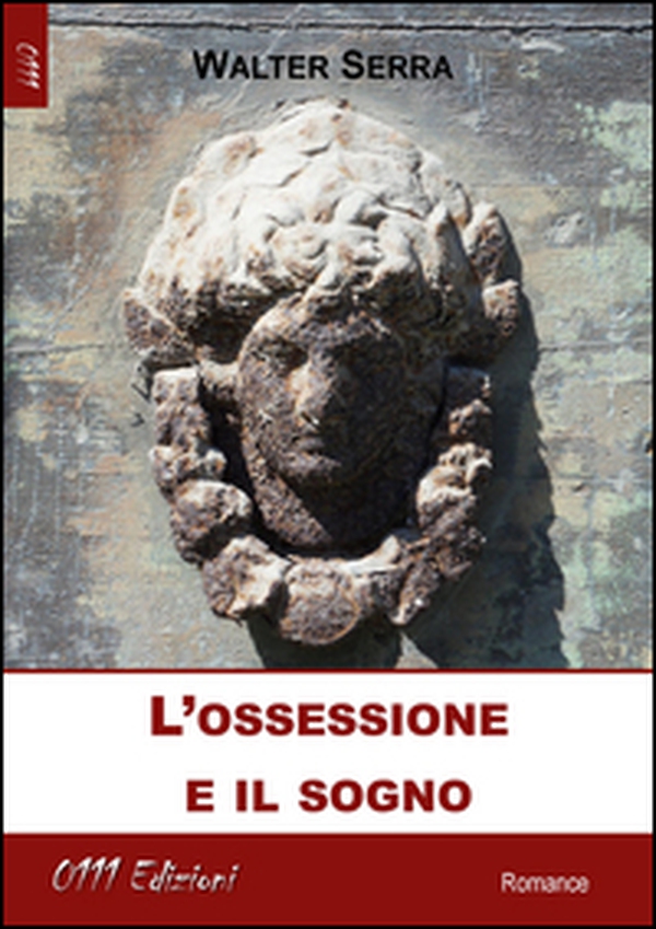 L'ossessione e il sogno - Librerie.coop L'ossessione e il sogno - Librerie.coop