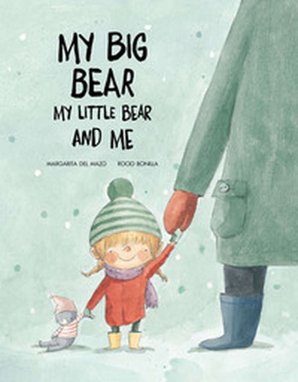 My big bear, my small bear and me - Librerie.coop My big bear, my small bear and me - Librerie.coop