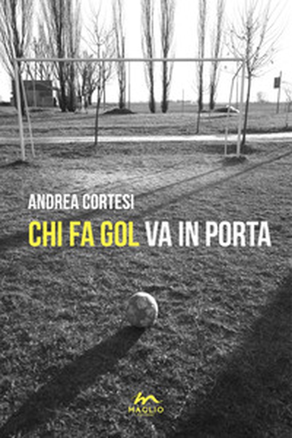 Chi fa gol va in porta - Librerie.coop Chi fa gol va in porta - Librerie.coop