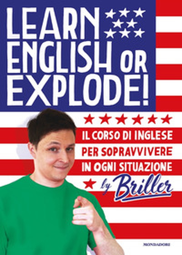 Learn english or explode! Il corso di inglese per sopravvivere in ogni situazione - Librerie.coop Learn english or explode! Il corso di inglese per sopravvivere in ogni situazione - Librerie.coop