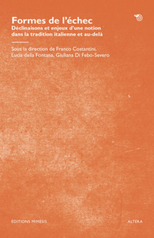 Formes de l'échec. Déclinaisons et enjeux d'une notion dans la tradition italienne et au-delà - Librerie.coop