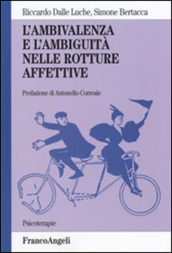 L'ambivalenza e l'ambiguità nelle rotture affettive - Librerie.coop L'ambivalenza e l'ambiguità nelle rotture affettive - Librerie.coop