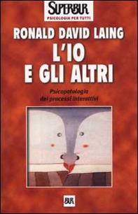 L'io e gli altri. Psicopatologia dei processi interattivi - Librerie.coop
