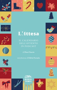 L'attesa. Il calendario dell'Avvento in podcast - Librerie.coop