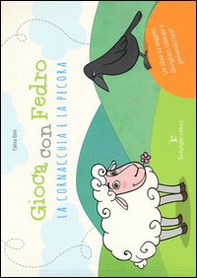 Gioca con Fedro. La cornacchia e la pecora - Librerie.coop