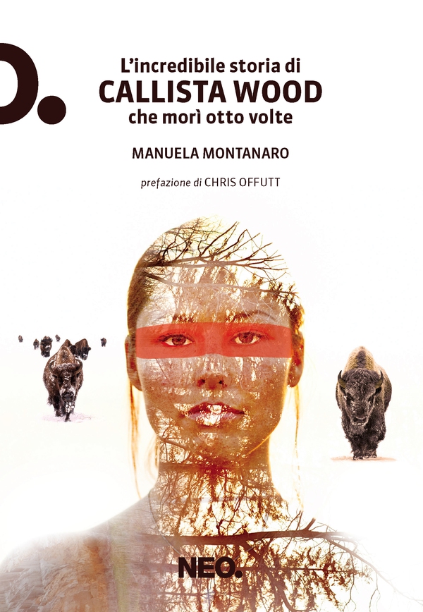 L'incredibile storia di Callista Wood che morì otto volte - Librerie.coop L'incredibile storia di Callista Wood che morì otto volte - Librerie.coop