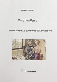 Dove non Verso. Il vaccino della pandemia del secolo XXI - Librerie.coop