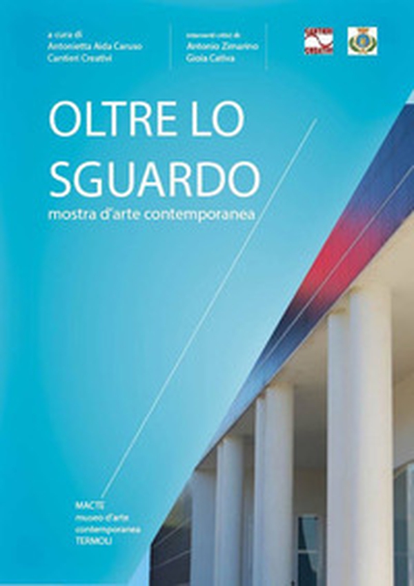 Oltre lo sguardo. 25 artisti contemporanei a confronto - Librerie.coop Oltre lo sguardo. 25 artisti contemporanei a confronto - Librerie.coop