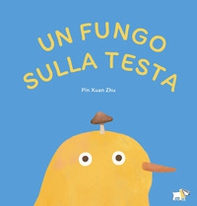 Un fungo sulla testa - Librerie.coop