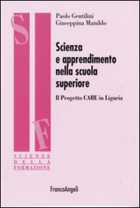 Scienza e apprendimento nella scuola superiore. Il progetto CARE in Liguria - Librerie.coop Scienza e apprendimento nella scuola superiore. Il progetto CARE in Liguria - Librerie.coop