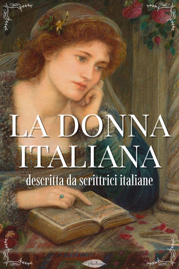 La donna italiana descritta da scrittrici italiane - Librerie.coop La donna italiana descritta da scrittrici italiane - Librerie.coop