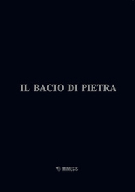 Il bacio di pietra - Librerie.coop