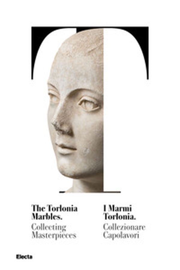 I marmi Torlonia. Collezionare capolavori-The Torlonia marbles. Collecting masterpieces. Catalogo della mostra (Roma, 14 ottobre 2020-29 giugno 2021) - Librerie.coop I marmi Torlonia. Collezionare capolavori-The Torlonia marbles. Collecting masterpieces. Catalogo della mostra (Roma, 14 ottobre 2020-29 giugno 2021) - Librerie.coop