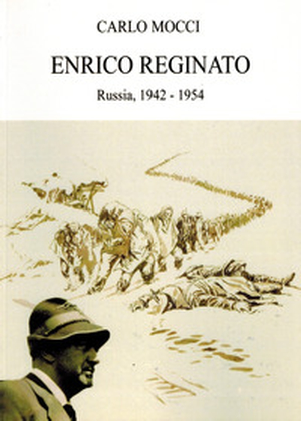 Enrico Reginato. Russia, 1942 -1954 - Librerie.coop Enrico Reginato. Russia, 1942 -1954 - Librerie.coop