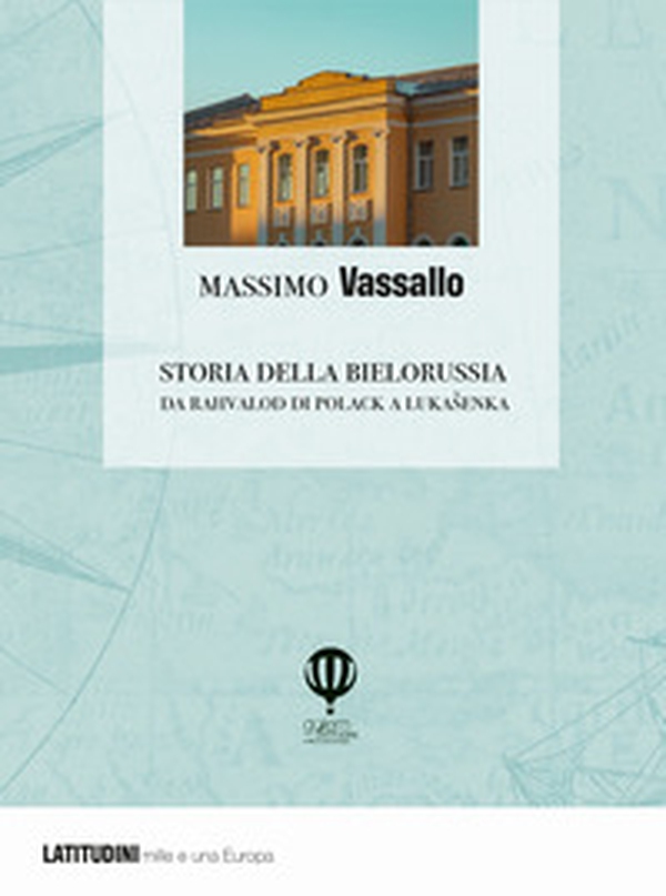 Storia della Bielorussia. Da Rahvalod di Polack a Lukasenka - Librerie.coop Storia della Bielorussia. Da Rahvalod di Polack a Lukasenka - Librerie.coop