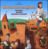 Boccaccio per gioco. Fra Cipolla, Chichibìo, Calandrino e l'elitropia - Librerie.coop