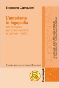 L'umorismo in logopedia. Un percorso per comprendere e parlare meglio - Librerie.coop L'umorismo in logopedia. Un percorso per comprendere e parlare meglio - Librerie.coop