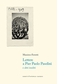 Lettere a Pier Paolo Pasolini - Librerie.coop