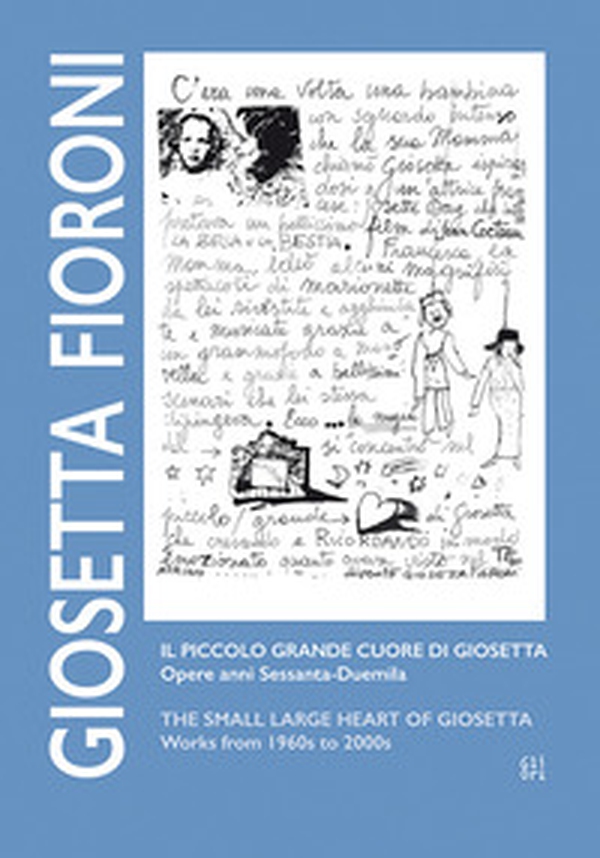Giosetta Fioroni. Il piccolo grande cuore di Giosetta. Opere anni Sessanta-Duemila. Ediz. italiana e inglese - Librerie.coop