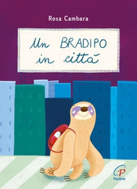 Un bradipo in città - Librerie.coop Un bradipo in città - Librerie.coop