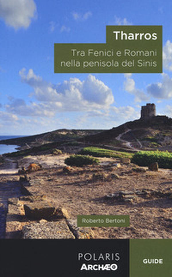 Tharros. Tra fenici e romani nella penisola del Sinis - Librerie.coop Tharros. Tra fenici e romani nella penisola del Sinis - Librerie.coop