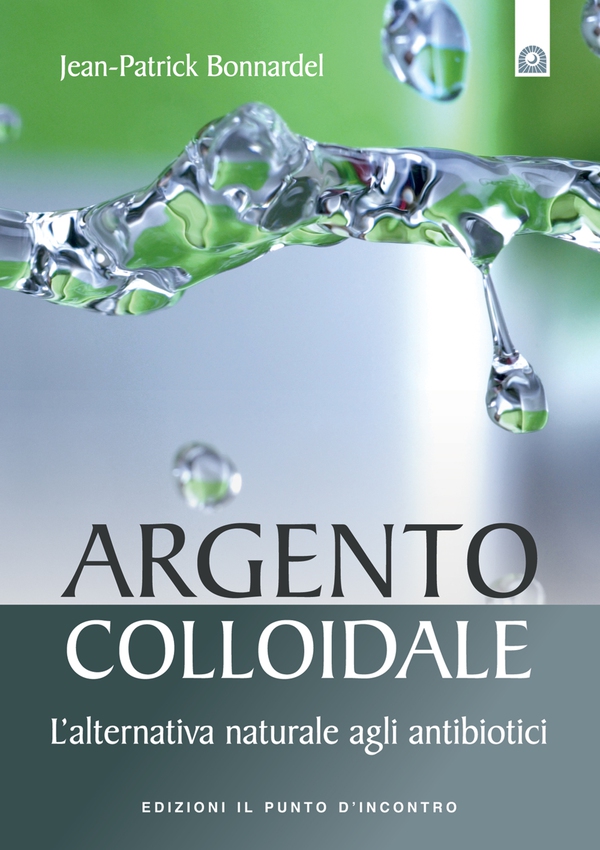 Argento colloidale - Librerie.coop Argento colloidale - Librerie.coop