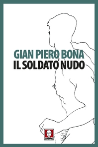 Il soldato nudo - Librerie.coop