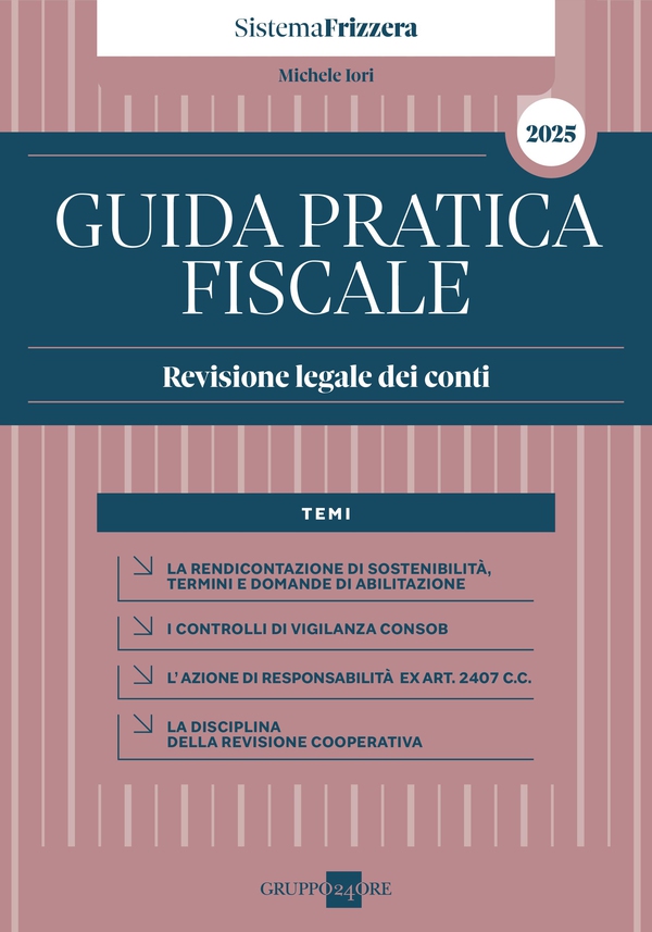 Guida Pratica Fiscale Revisione Legale dei Conti 2025 – Sistema Frizzera - Librerie.coop
