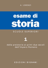 Esame di storia. Per le Scuole superiori - Vol. 1 - Librerie.coop