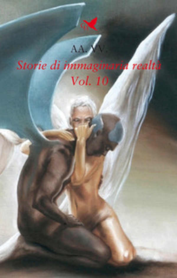 Storie di immaginaria realtà - Vol. 10 - Librerie.coop Storie di immaginaria realtà - Vol. 10 - Librerie.coop