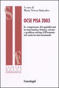 Ocse Pisa 2003. Le competenze dei quindicenni in matematica, lettura, scienze e problem solving: il Piemonte nel contesto internazionale - Librerie.coop