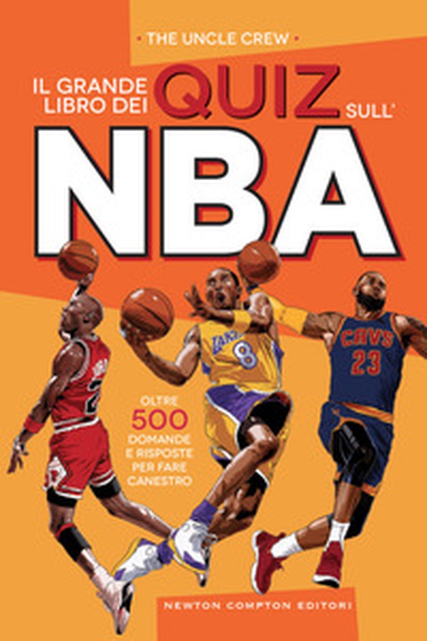 Il grande libro dei quiz sull'NBA. Oltre 500 domande e risposte per fare canestro - Librerie.coop Il grande libro dei quiz sull'NBA. Oltre 500 domande e risposte per fare canestro - Librerie.coop