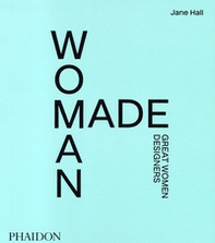 Woman made. Great women designers - Librerie.coop