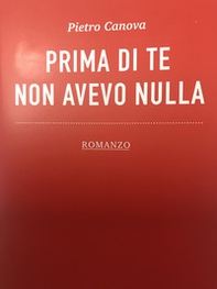 Prima di te non avevo nulla - Librerie.coop