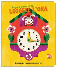 Leggere l'ora. Imparo come si fa! - Librerie.coop