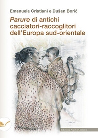 Parure di antichi cacciatori-raccoglitori dell'Europa sud-orientale - Librerie.coop