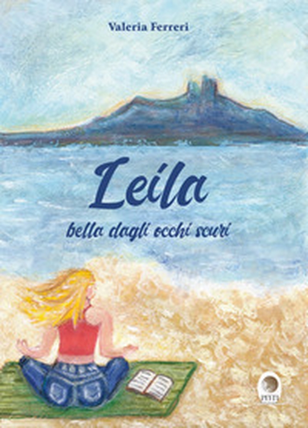 Leila. Bella dagli occhi scuri - Librerie.coop Leila. Bella dagli occhi scuri - Librerie.coop