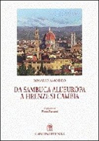 Da Sambuca all'Europa, a Firenze si cambia - Librerie.coop Da Sambuca all'Europa, a Firenze si cambia - Librerie.coop