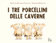 I tre porcellini delle caverne - Librerie.coop