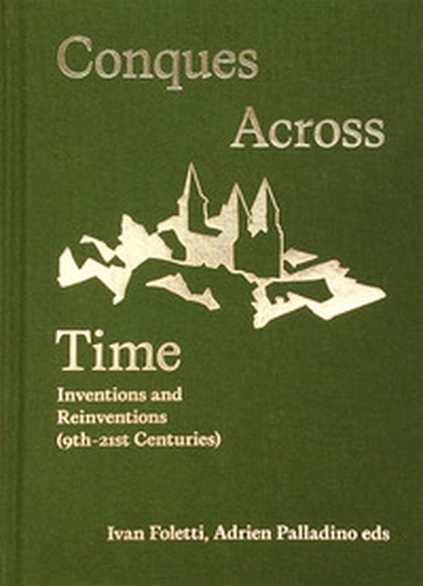 Conques across time. Inventions and reinventions (9th-21st century) - Librerie.coop