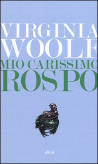 Mio carissimo rospo. Lettere dal 1888 al 1900 - Librerie.coop