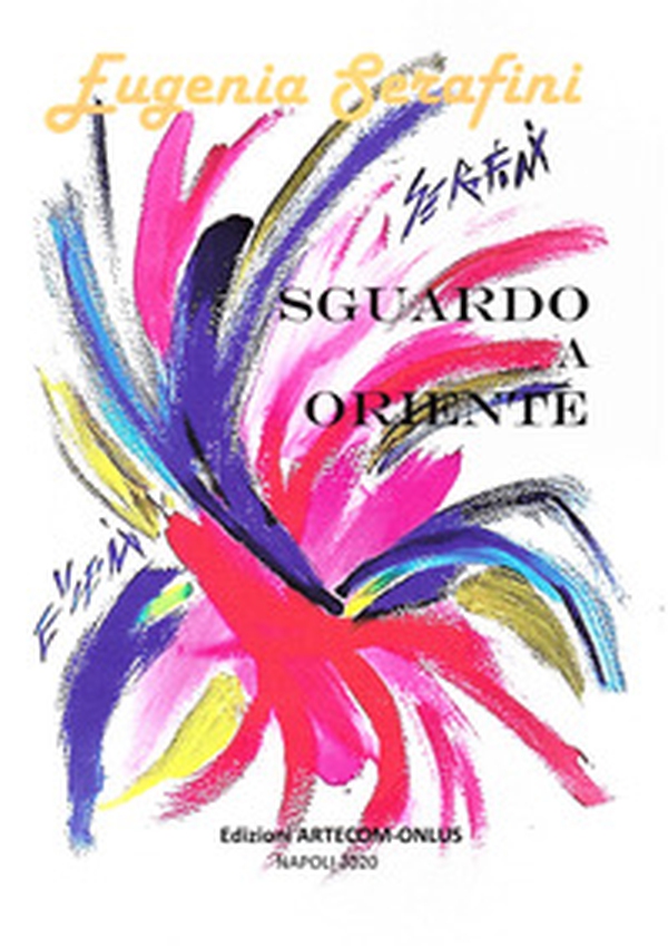 Sguardo a Oriente. 23 opere in omaggio all'arte del Sol Levante - Librerie.coop Sguardo a Oriente. 23 opere in omaggio all'arte del Sol Levante - Librerie.coop