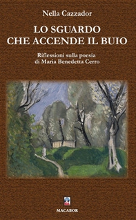 Lo sguardo che accende il buio. Riflessioni sulla poesia di Maria Benedetta Cerro - Librerie.coop